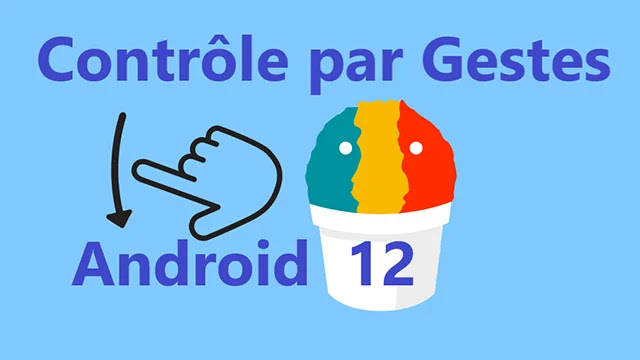 gestes avec Android 12 Les gestes avec Android 12 s'améliorent enfin - voici comment.