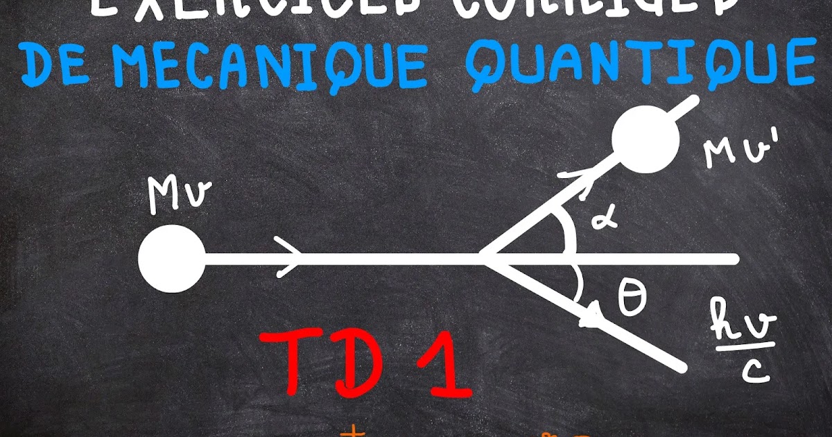 mecanique quantique exercices corrigés pdf (TD 1)
