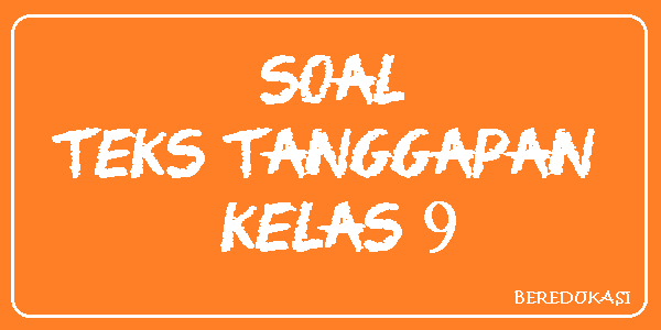 Soal Teks Tanggapan Kelas 9 - Website Edukasi