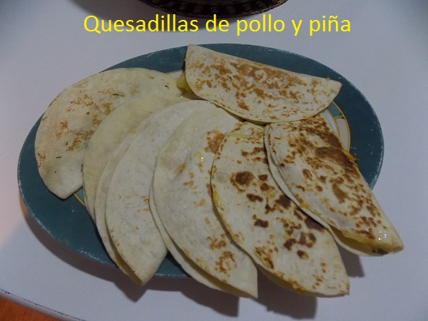 Quesadillas de pollo y piña