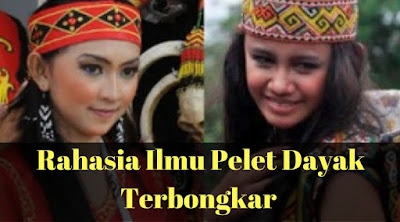 Rahasia Ilmu Pelet Dayak