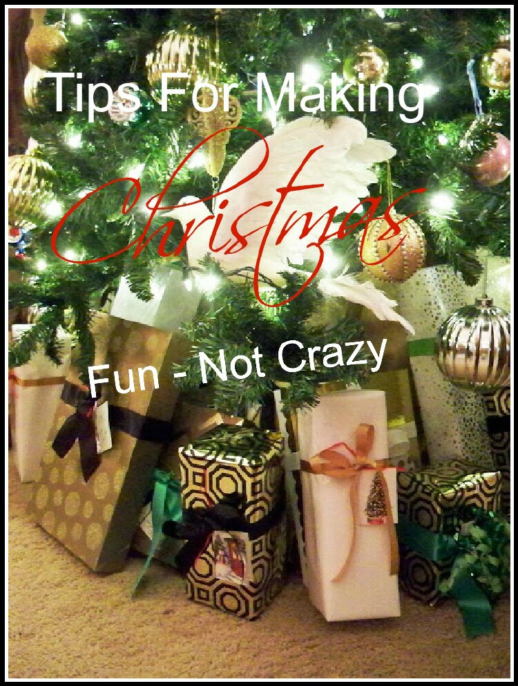 Tips For Making Christmas Fun - Not Crazy