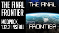 HOW TO INSTALL<br>The Final Frontier Modpack [<b>1.12.2</b>]<br>▽