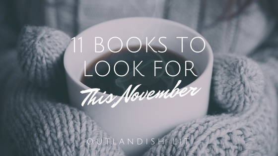 11 Books To Look For This November :: Outlandish Lit
