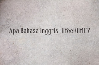 Apa Bahasa Inggrisnya "Ilfeel/Ilfil"?