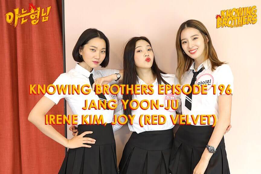 Nonton streaming online & download Knowing Bros eps 196 bintang tamu Jang Yoon-ju, Irene Kim & Joy (Red Velvet) subtitle bahasa Indonesia