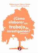 LIBRO: ¿Cómo elaborar un trabajo de investigación? –Guía bitácora-