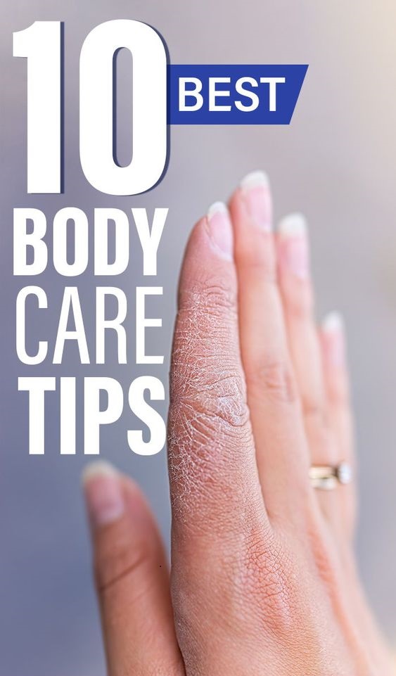 Best Body Care Tips Our Top 10 medicine health life