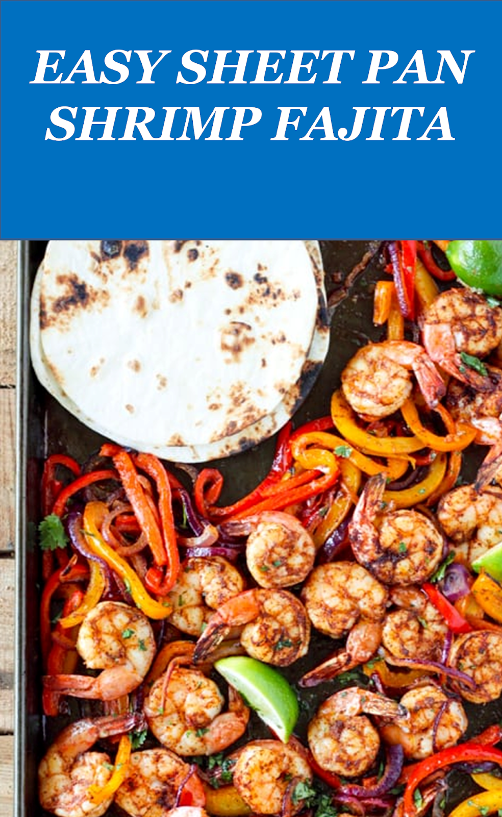 EASY SHEET PAN SHRIMP FAJITA RECIPE