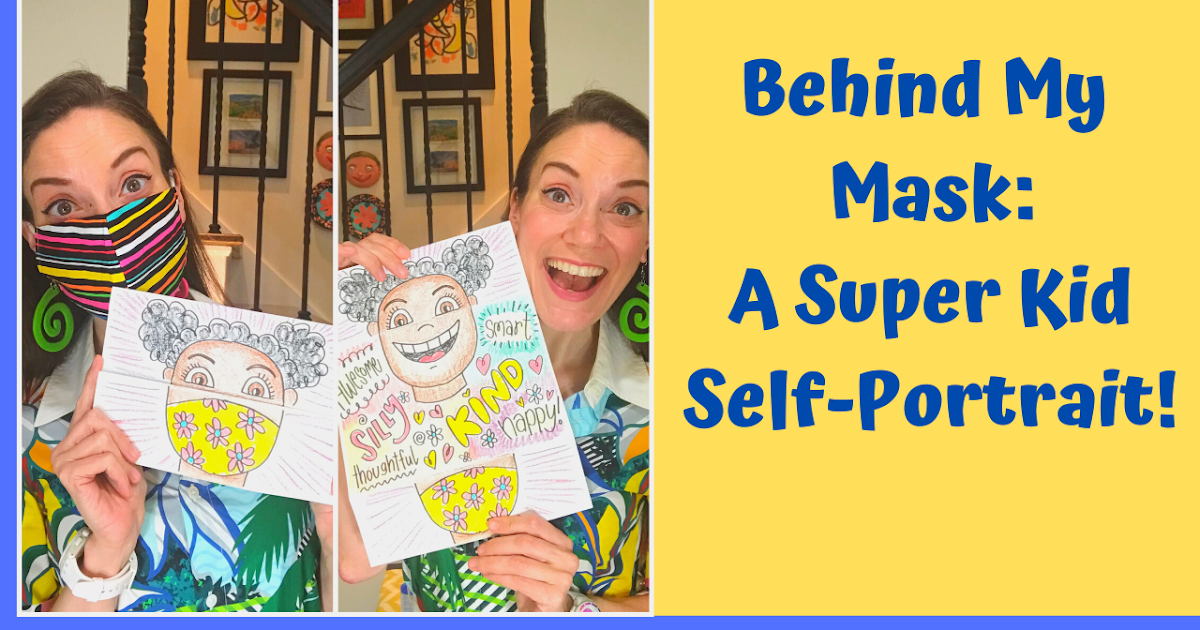 Behind My Mask: A Super Kid Self-Portrait!