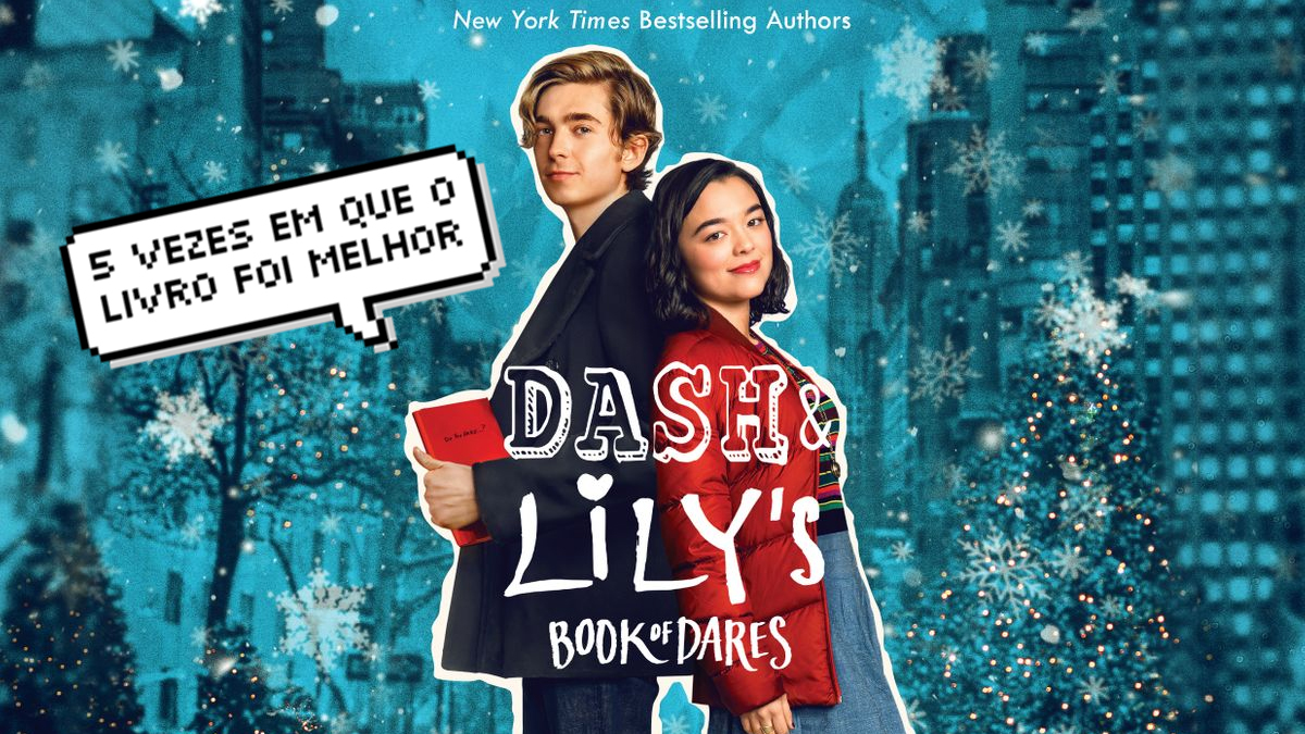 Dash & Lily 5 vezes em que o livro foi melhor que a série Elfo Livre Dash & Lily 5 vezes em que o livro foi melhor que a série Elfo Livre