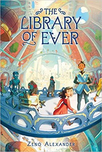 the library of ever by zeno alexander the library of ever by zeno alexander