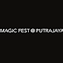 KEMERIAHAN MAGIC FEST PUTRAJAYA