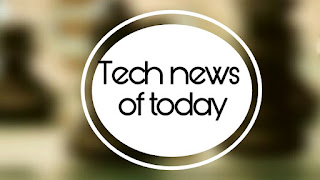 Tech news of today