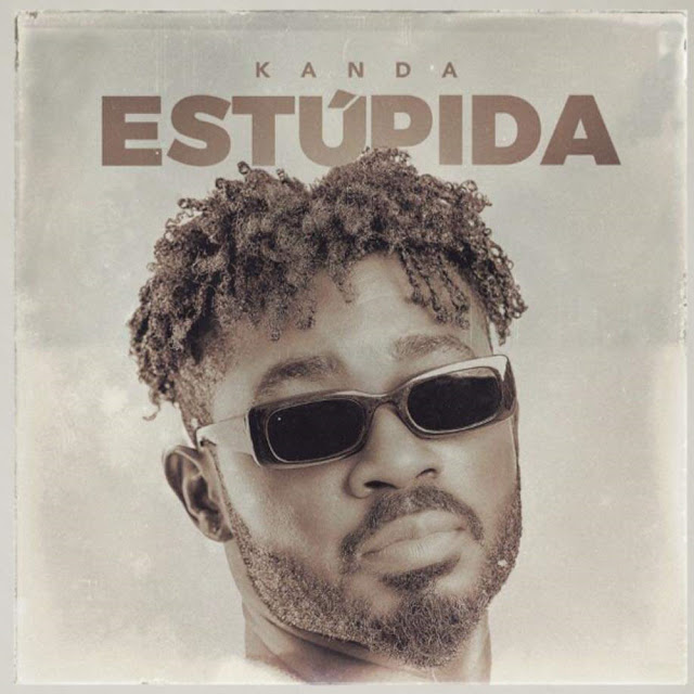 Já disponível o single de Kanda intitulado Estúpida. Aconselho-vos a conferir o Download Mp3 e desfrutarem da boa música no estilo Zouk.