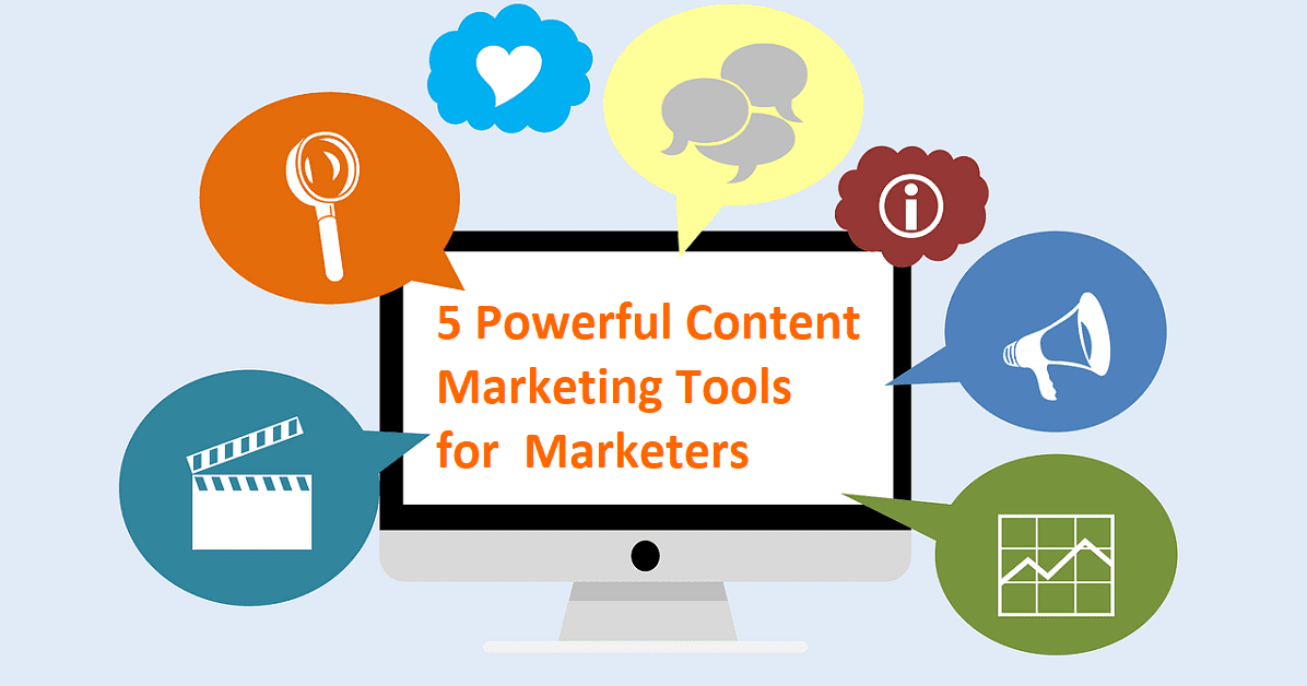 Top 5 Powerful Content Marketing Tools for Marketers
