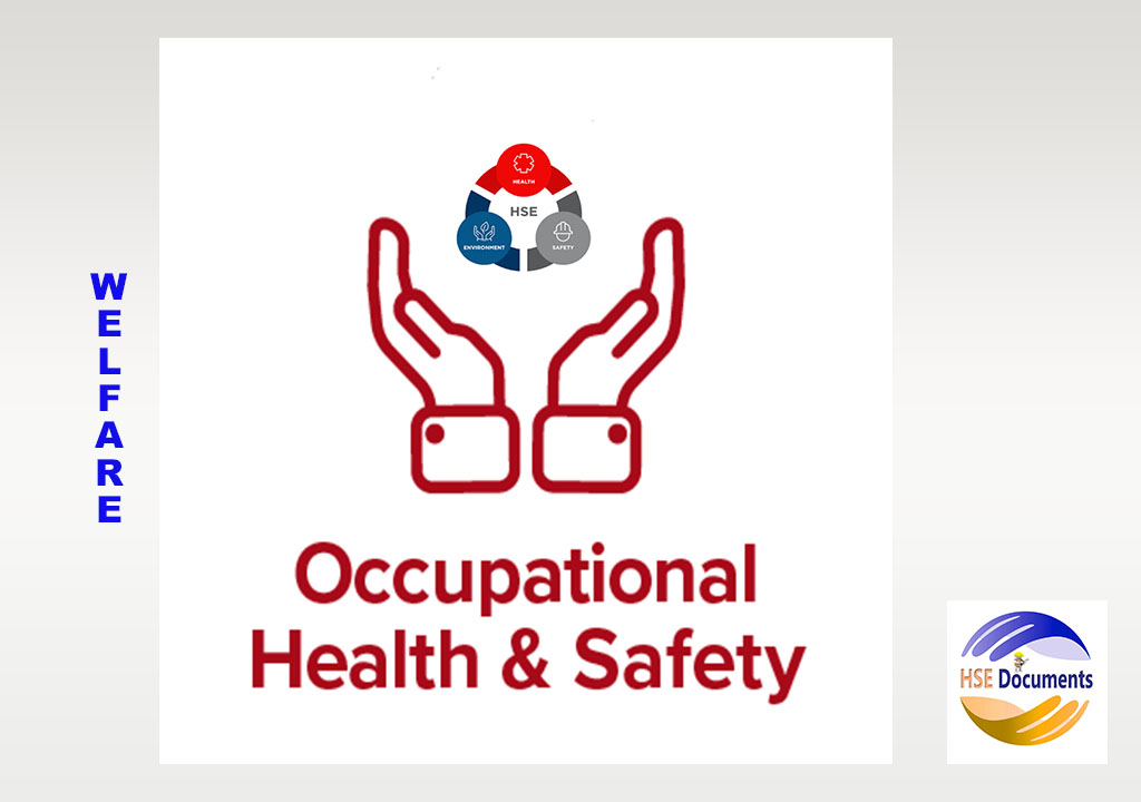 Occupational Safety, Health, Welfare & Environmental Information for