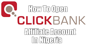 How To Open Clickbank Affiliate Account In Nigeria