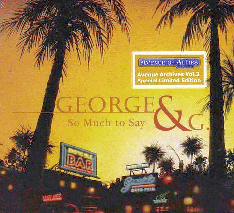 GEORGE & G. - So Much To Say 2011 GEORGE GRUNWALD
