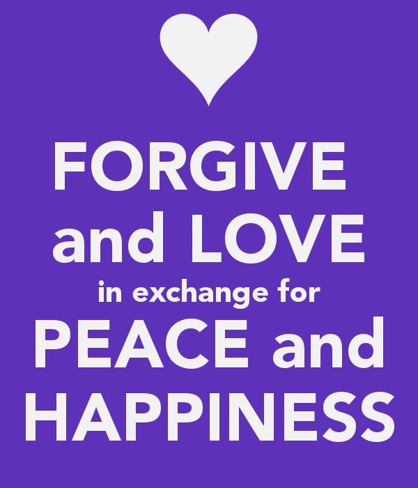 [Image: forgive-and-love-in-exchange-for-peace-a...piness.png]