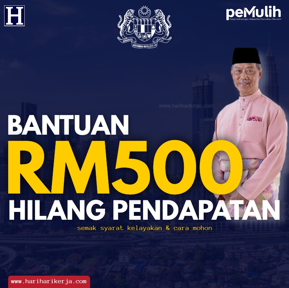Bantuan 2021 pendapatan permohonan kehilangan RM500 Diberikan