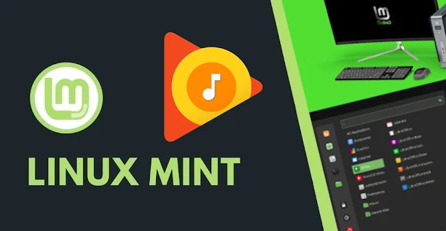 طريقة تثبيت تطبيق Google Play Music على Linux Mint