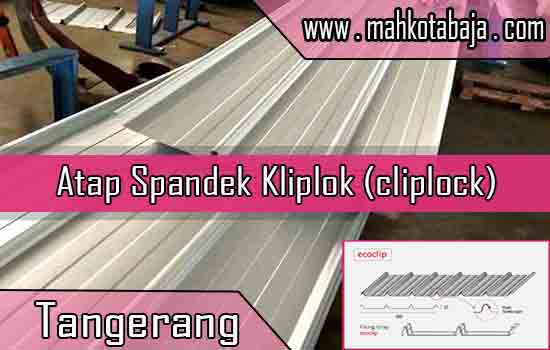 Harga Atap Spandek Kliplok Tangerang
