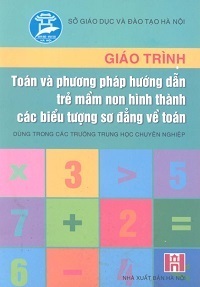 Giáo trình Toán và phương pháp hướng dẫn trẻ Mầm Non hình thành các biểu tượng sơ đẳng về toán - Phạm Phương Lan