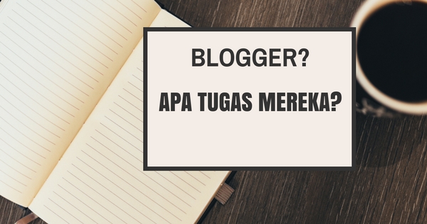 apa kerja blogger