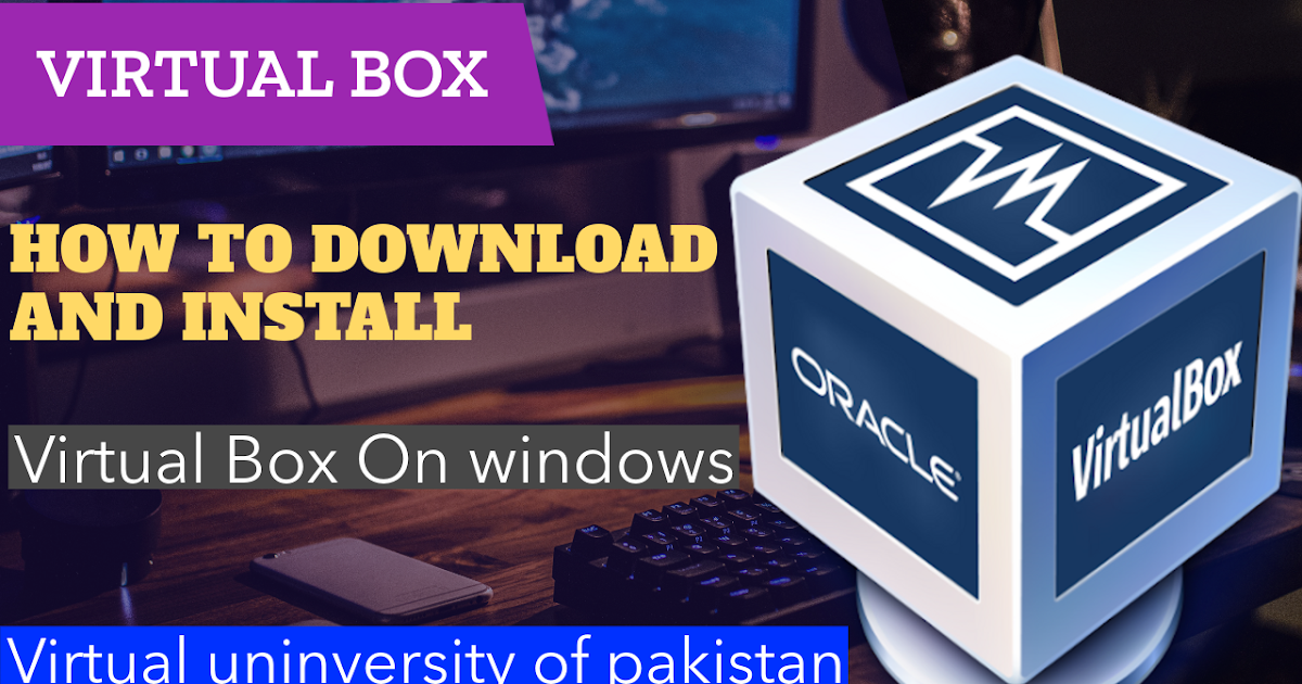 download virtual box for windows 10 download virtual box for windows 10