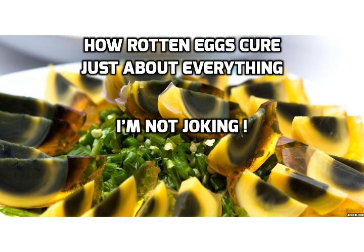 How To Have a Healthy Life How Rotten Eggs Cure Just About Everything