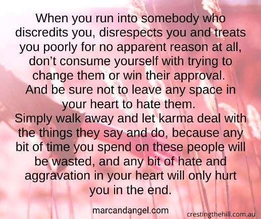 When you run into somebody who discredits you, disrespects you and treats you poorly for no apparent reason...walk away #disappointmentquotes