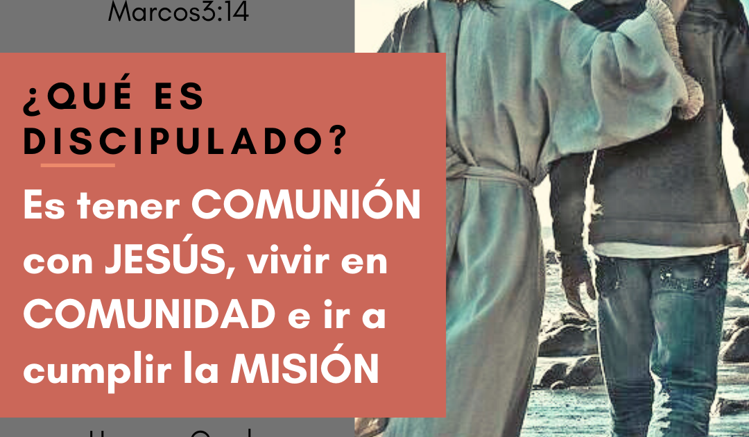 MENSAJES DE ESPERANZA ¿QUIÉN ES UN DISCÍPULO? MARCOS 313, 14 MENSAJES DE ESPERANZA ¿QUIÉN ES UN DISCÍPULO? MARCOS 313, 14
