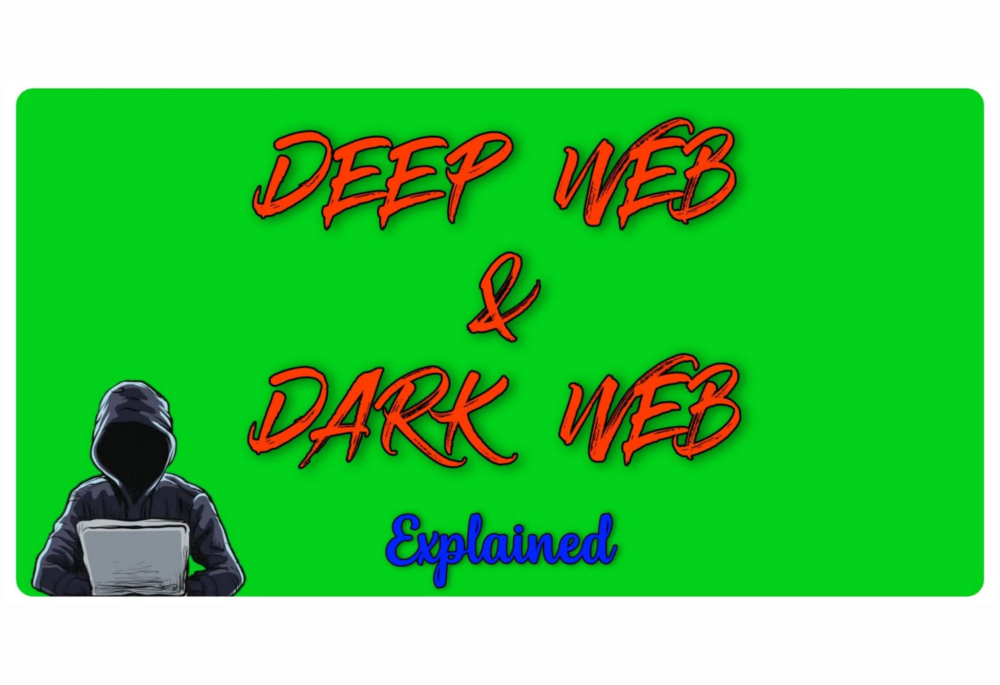 deep web and dark web explained