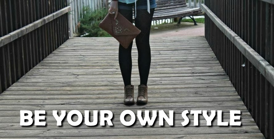Be your own style