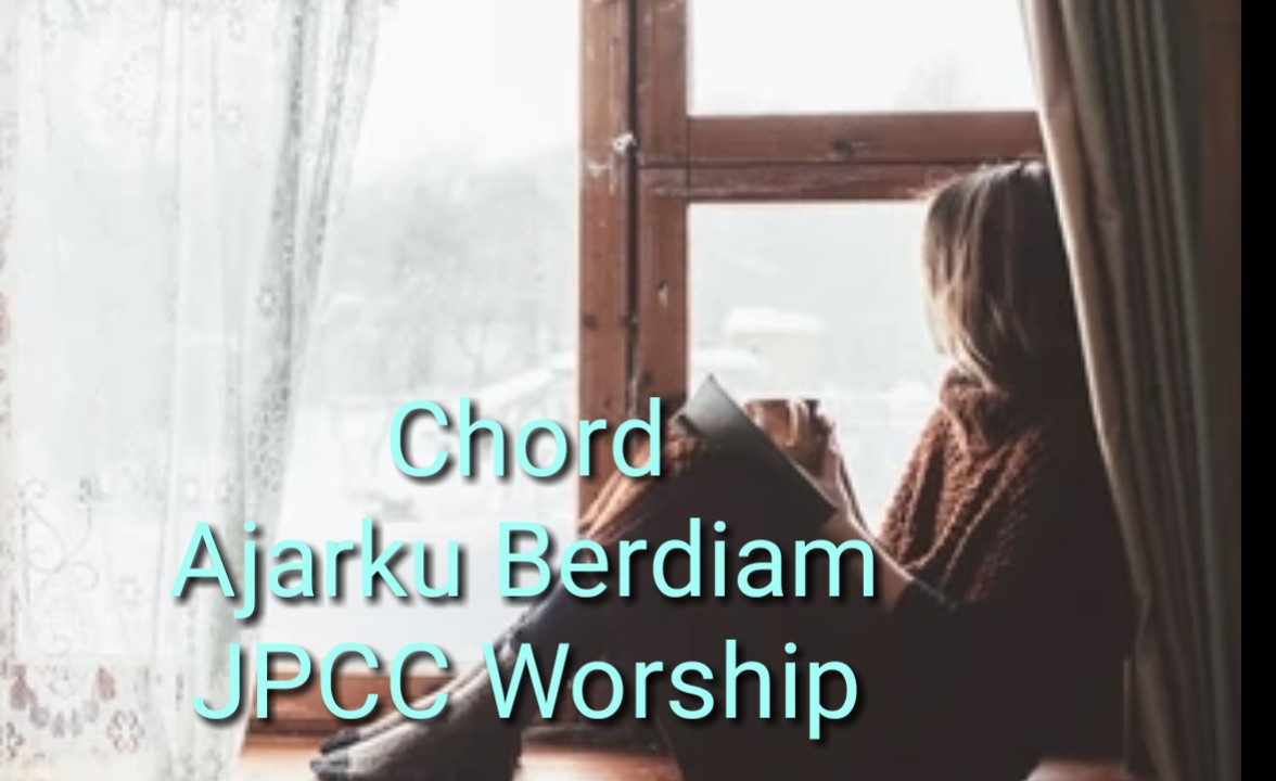 Chord/Kunci Gitar Lagu Ajarku Berdiam JPCC E