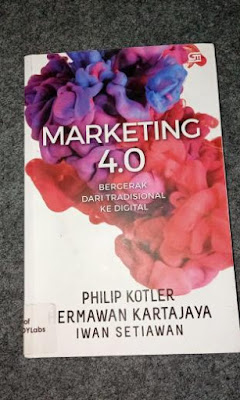 Marketing 4.0 - Philip kotler, Ermawan Kartajaya, Iwan Setiawan Marketing 4.0 - Philip kotler, Ermawan Kartajaya, Iwan Setiawan