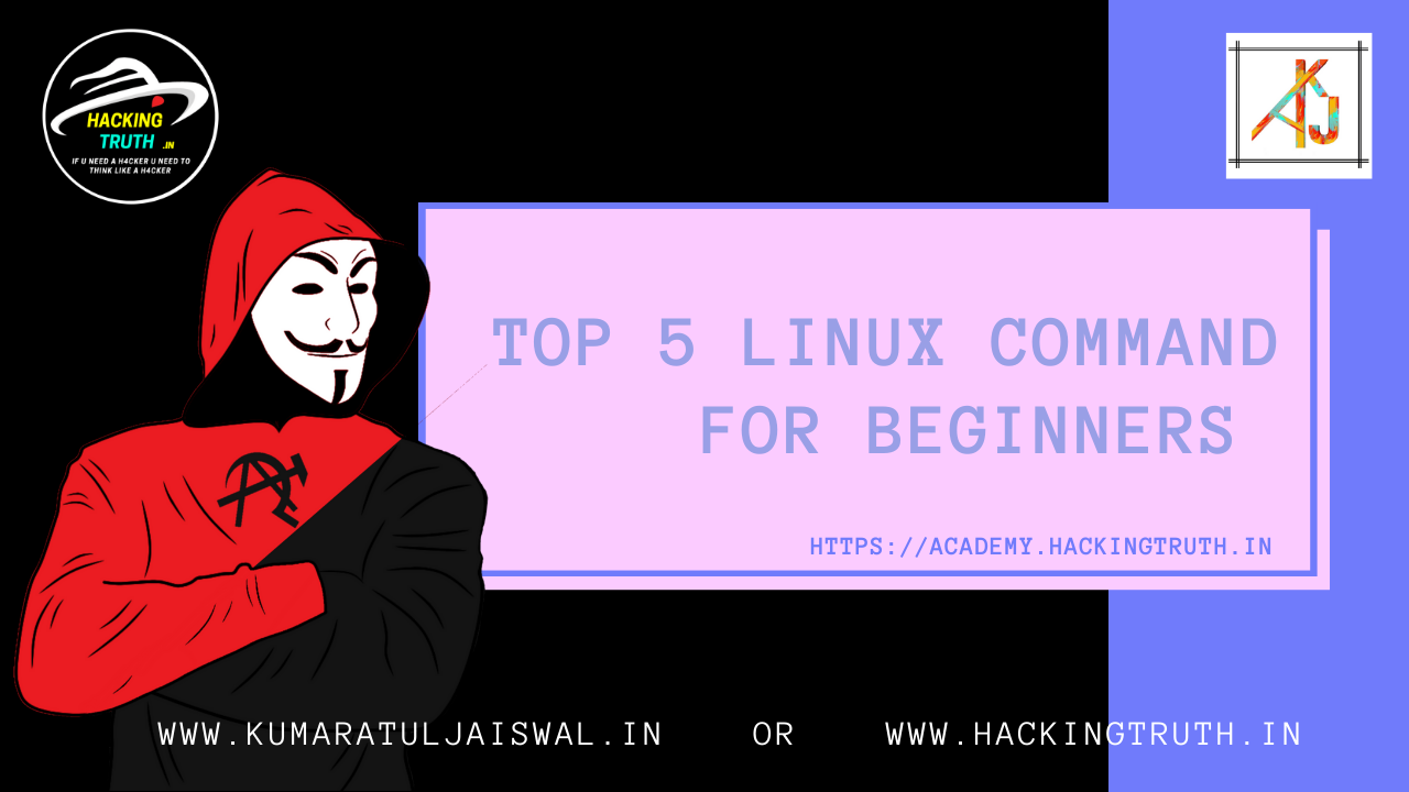Top 5 linux command for beginners hacking truth in