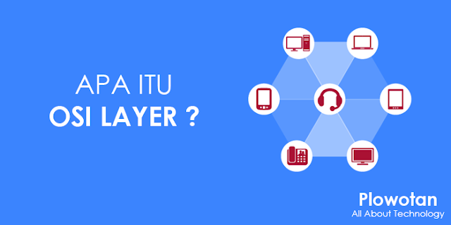 Mengenal OSI Layer dan Fungsinya