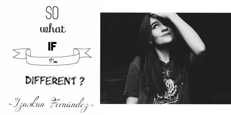 So what if I´m different?