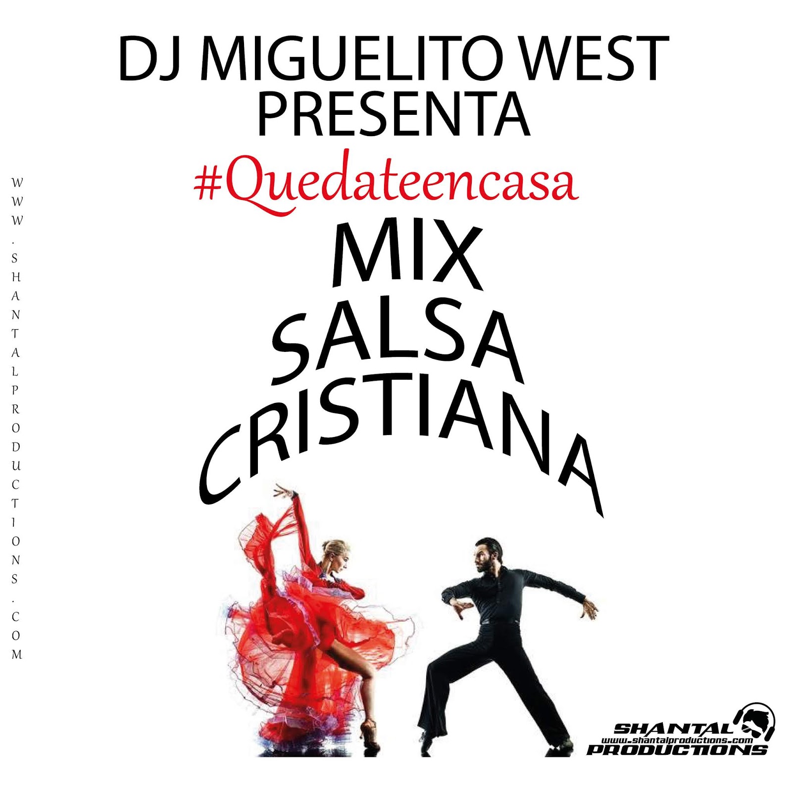 MIX SALSA CRISTIANA QUEDATEENCASA BY DJ MIGUELITO WEST Shantal