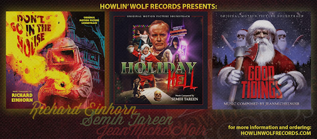 Get the latest score from Howlin' Wolf Records “DON'T GO IN THE HOUSE”, “HOLIDAY HELL” and “GOOD TID