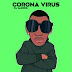 DOWNLOAD MP3 : Dj Mavava - Corona Virus (2020)