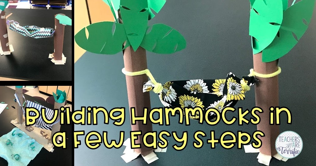 Building Hammocks in a Few Easy Steps Teachers Are Terrific! A STEM Blog
