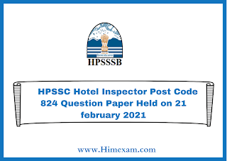 HPSSC Hotel Inspector Post Code 824 Question Paper Held on 21 february 2021
