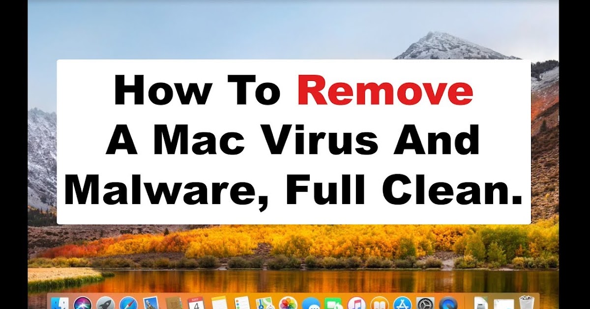 How to Remove Virus from MacBook Here is the Way to Fix the Mess