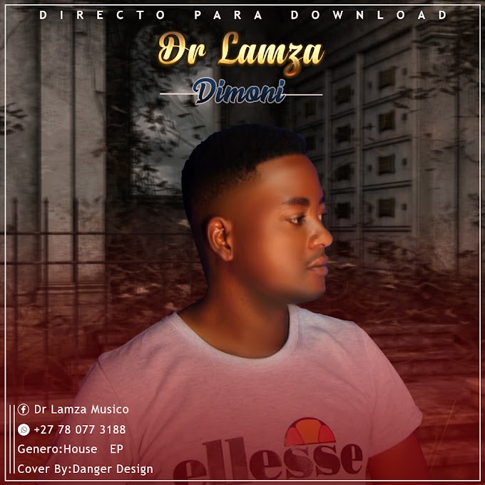 DR LAMZA-DIMONI EP(ESCLUSIVO 2020)[DOWNLOAD MP3]