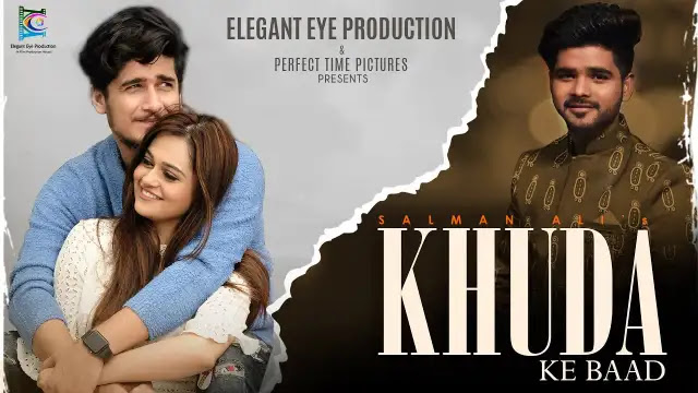 Khuda Ke Baad Lyrics In English - Salman Ali | Bhavin Bhanushali, Vaishnavi Rao