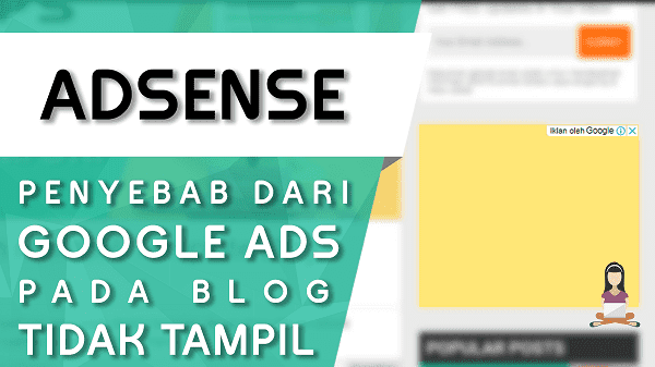 Penyebab Iklan Google Adsense Tidak Muncul di Blog