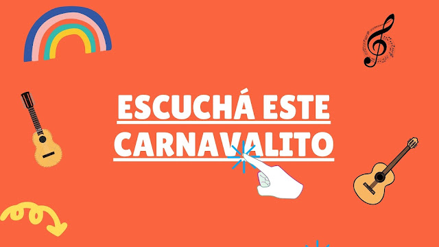 Imagen que el centro dice "Escuchar el carnavalito". Alrededor de este texto hay dibujos decorativos como un arcoiris, un charango, una guitarra, una clave de sol, una flecha en bucle apuntando hacia abajo, una mano señalando el texto del centro.